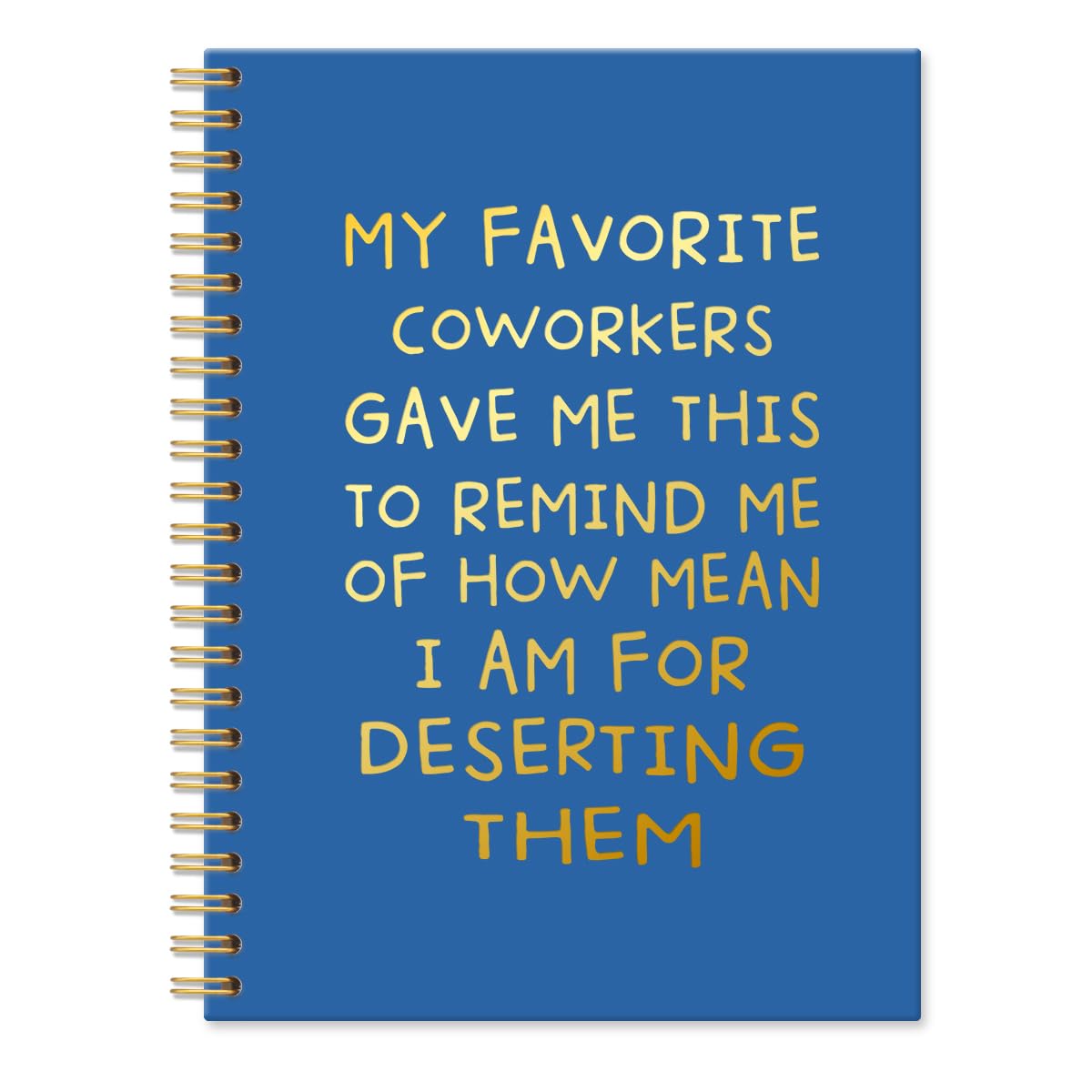 QYUVK My Favorite Coworkers Gave Me This Navy Blue Hardcover 160 Pages Spiral Notebooks, Funny Coworker Leaving Gifts, Sarcastic Farewell Gifts,