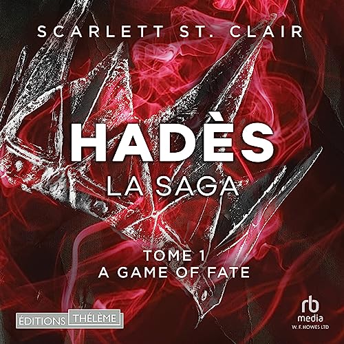 A Game of Fate La saga d’Hadès, tome 01 Scarlett St. Clair, Eric Bonicatto, Editions Theleme