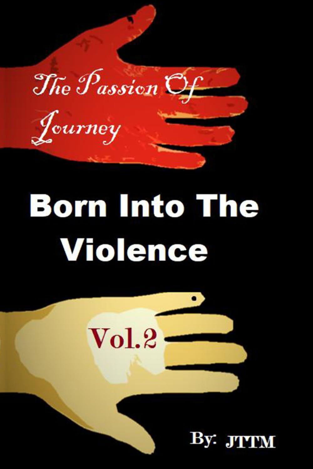 The Passion Of Journey – Born Into The Violence