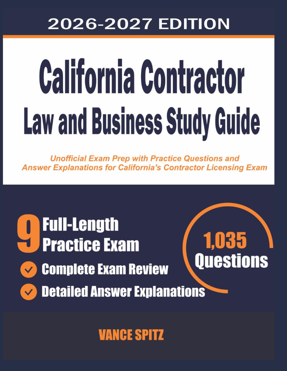 California Contractor Law and Business Study Guide: Unofficial Exam Prep with Practice Questions and Answer Explanations for California's Contractor ... Exam (Contractor Licensing Exam Study Guide)