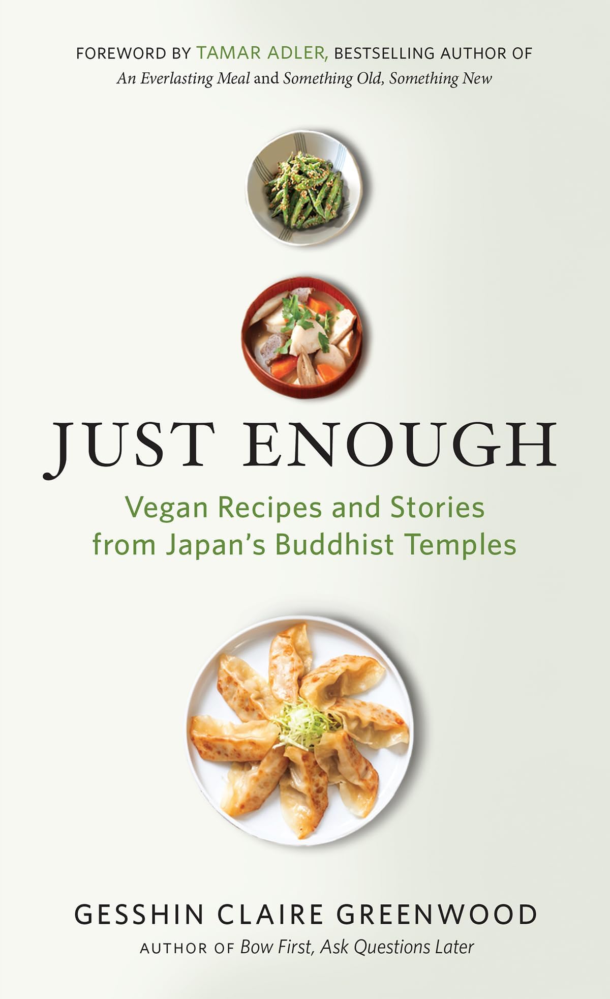 Just Enough: Vegan Recipes and Stories from Japan’s Buddhist Temples