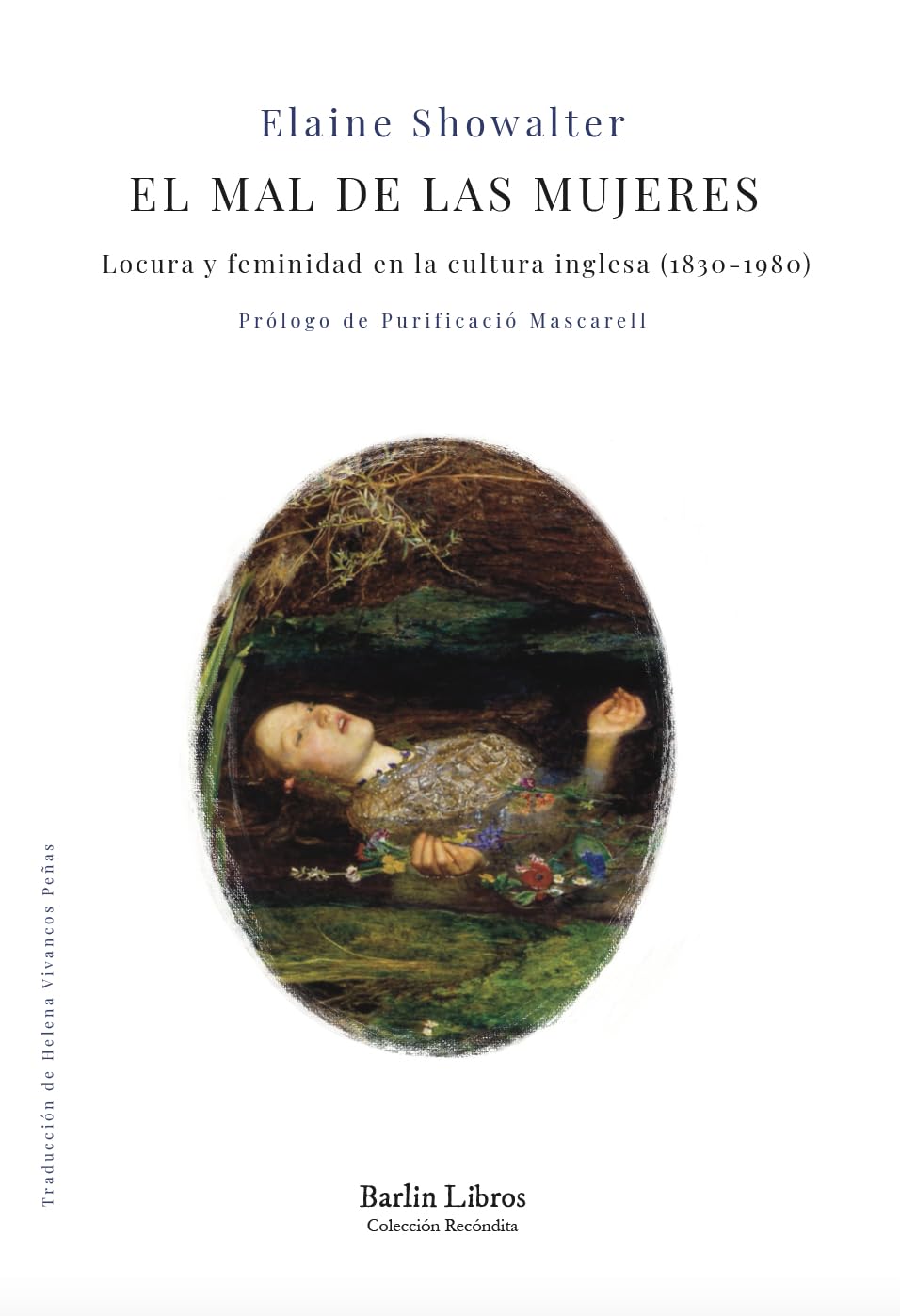 El mal de las mujeres: Locura y feminidad en la cultura inglesa (1830-1980) (Barlin Recóndita)
