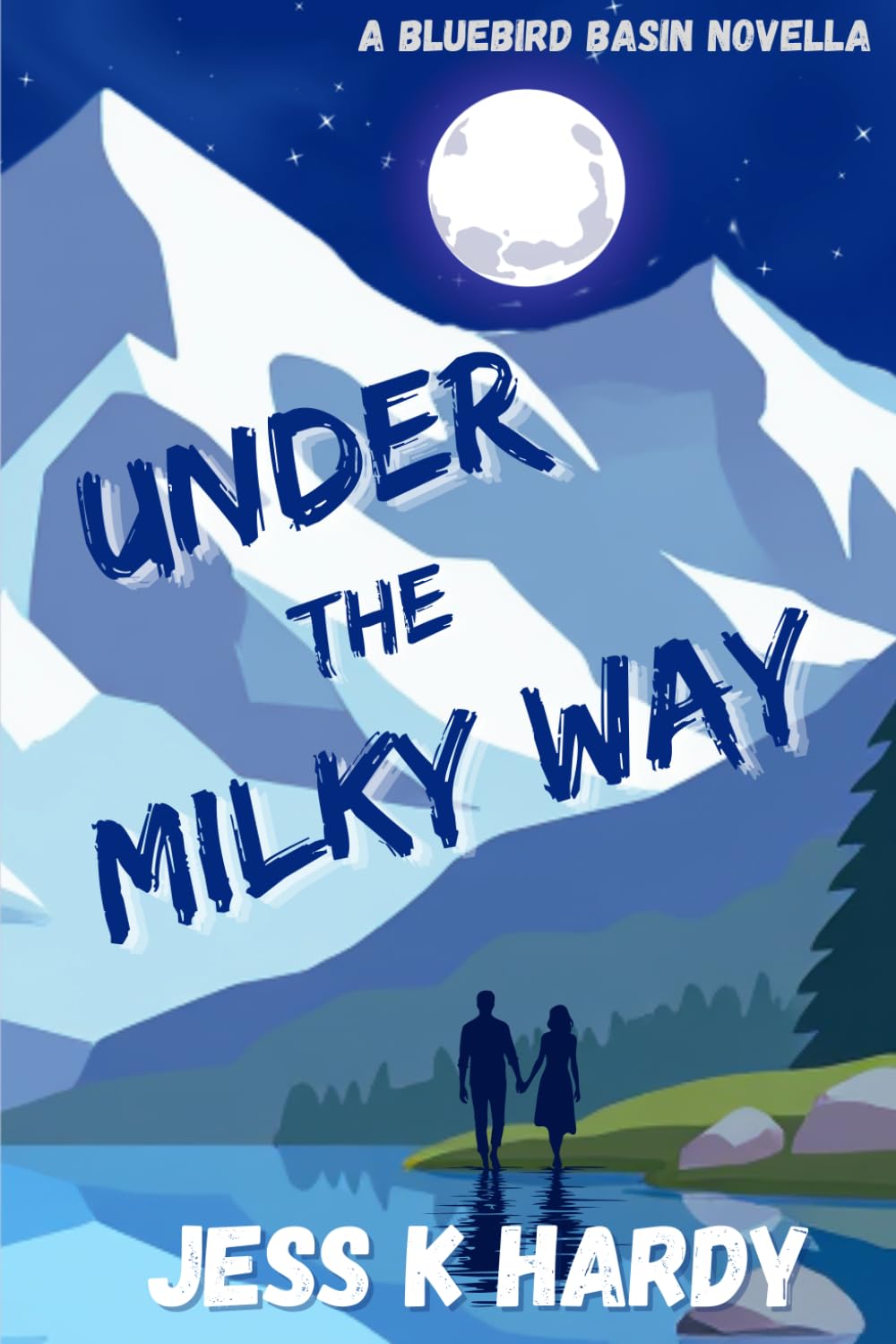 Under the Milky Way: A Bluebird Basin Novella
