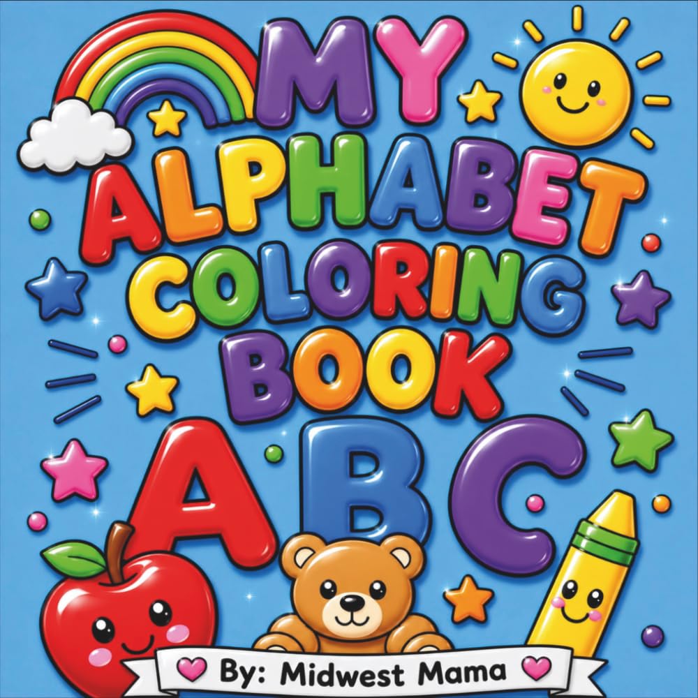 My Alphabet Coloring Book: Learn Letters, Trace the Alphabet, and Build Early Writing Skills Through Coloring