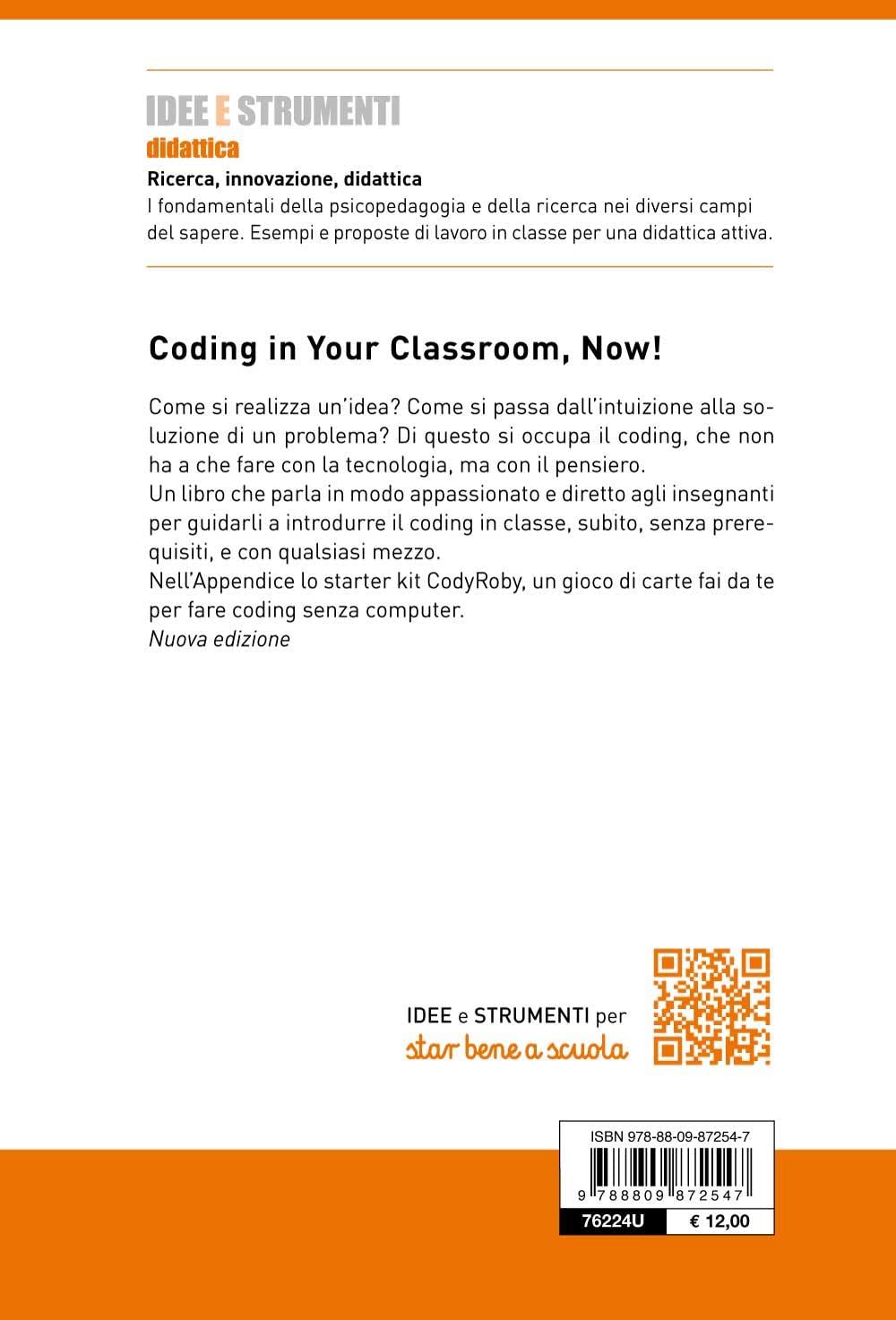 Coding in your classroom, now! Il pensiero computazionale è per tutti, come la scuola