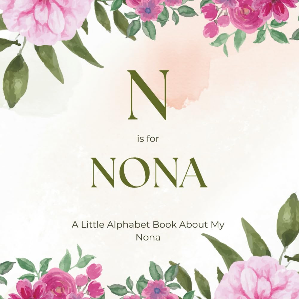 N is for Nona: A Little Alphabet Book About My Nona