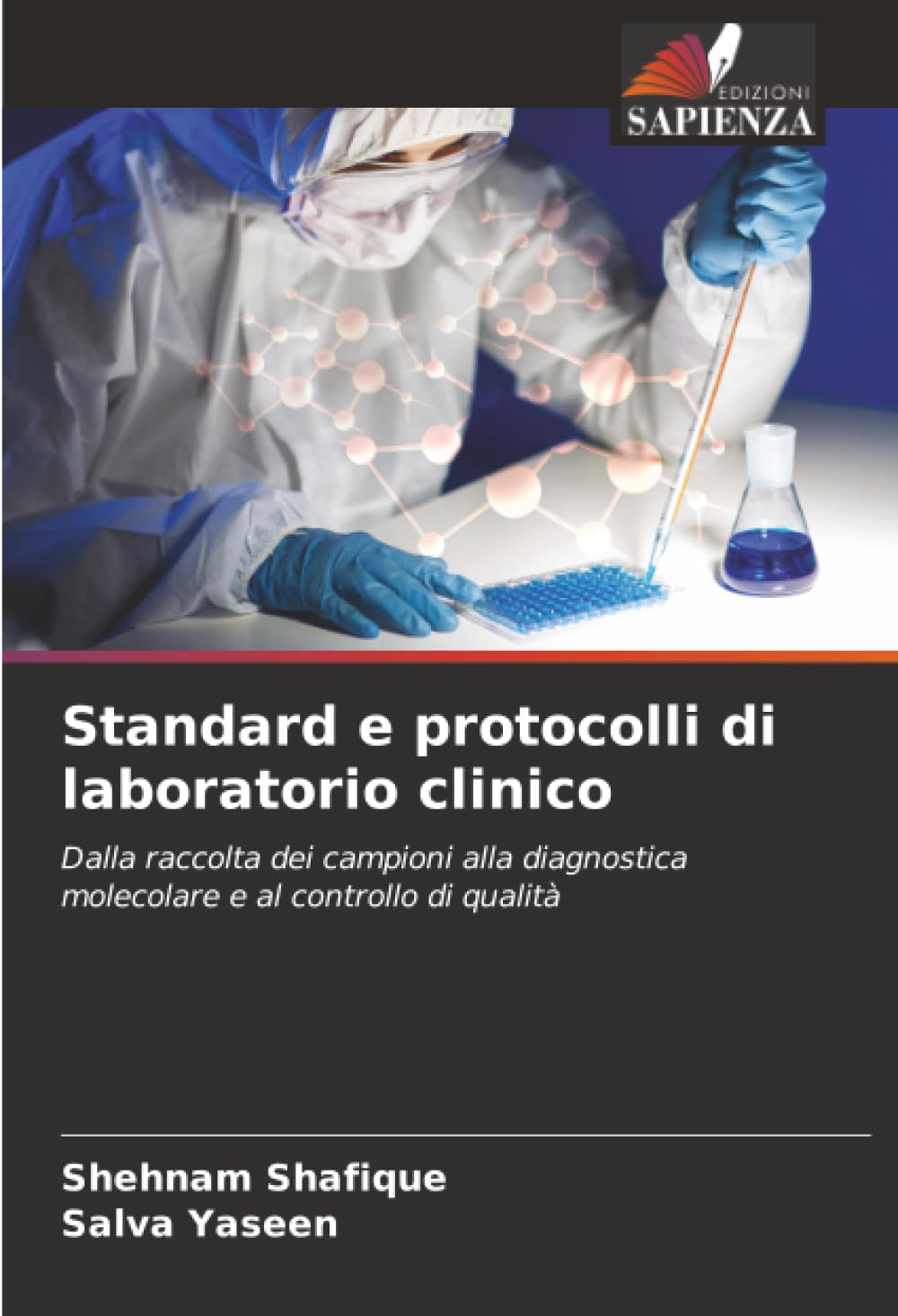 Standard e protocolli di laboratorio clinico: Dalla raccolta dei campioni alla diagnostica molecolare e al controllo di qualità