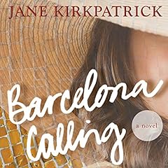 Barcelona Calling Audiolibro Por Jane Kirkpatrick arte de portada