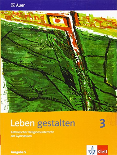 Leben gestalten 3. Schülerbuch 9. und 10
