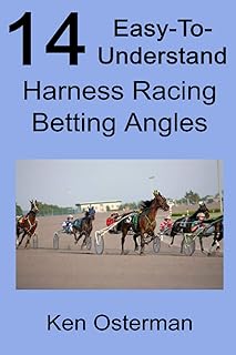 14 Easy-To-Understand Harness Racing Betting Angles
