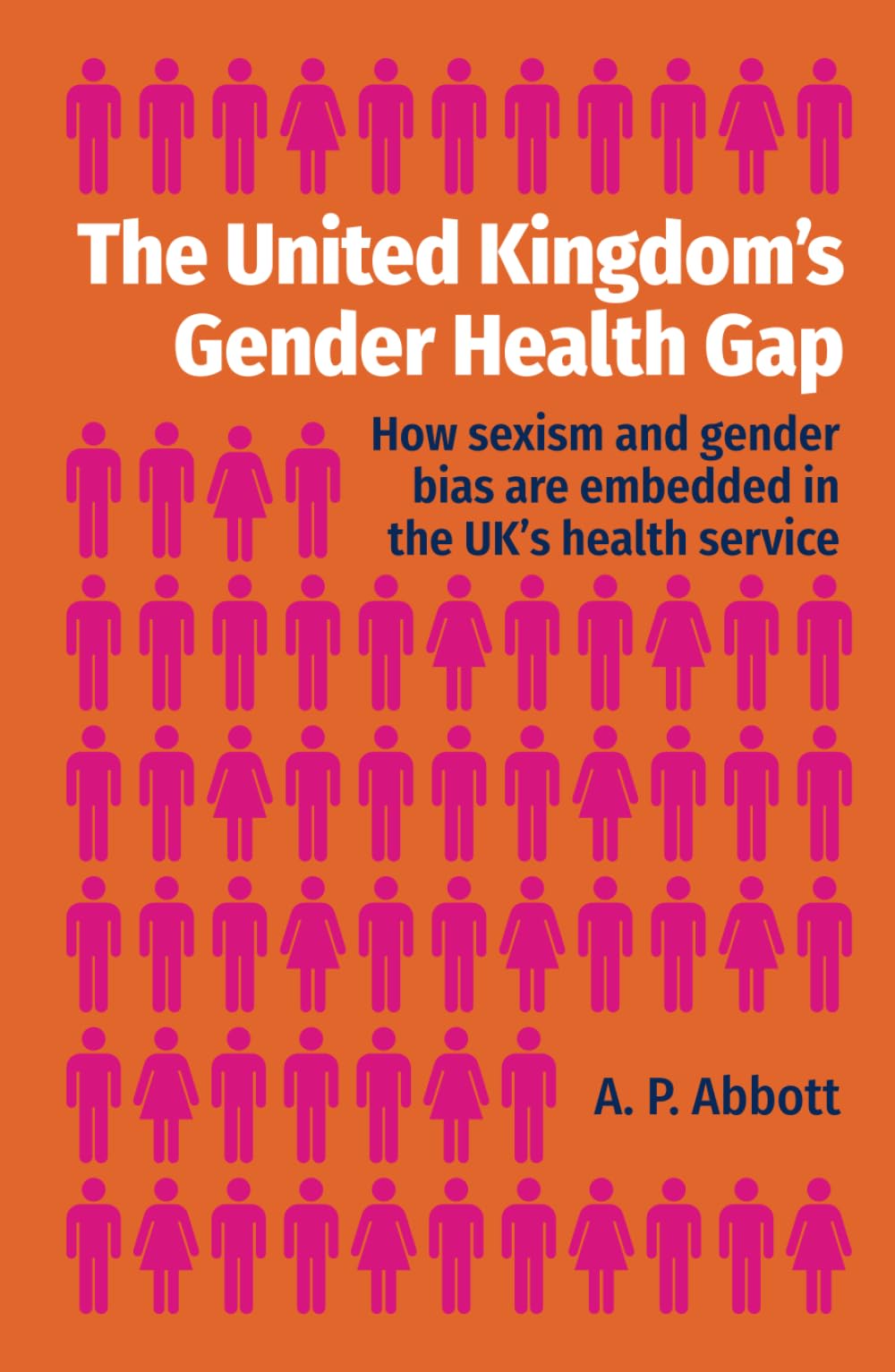 The United Kingdom's Gender Health Gap: How sexism and gender bias are embedded in the UK's health service