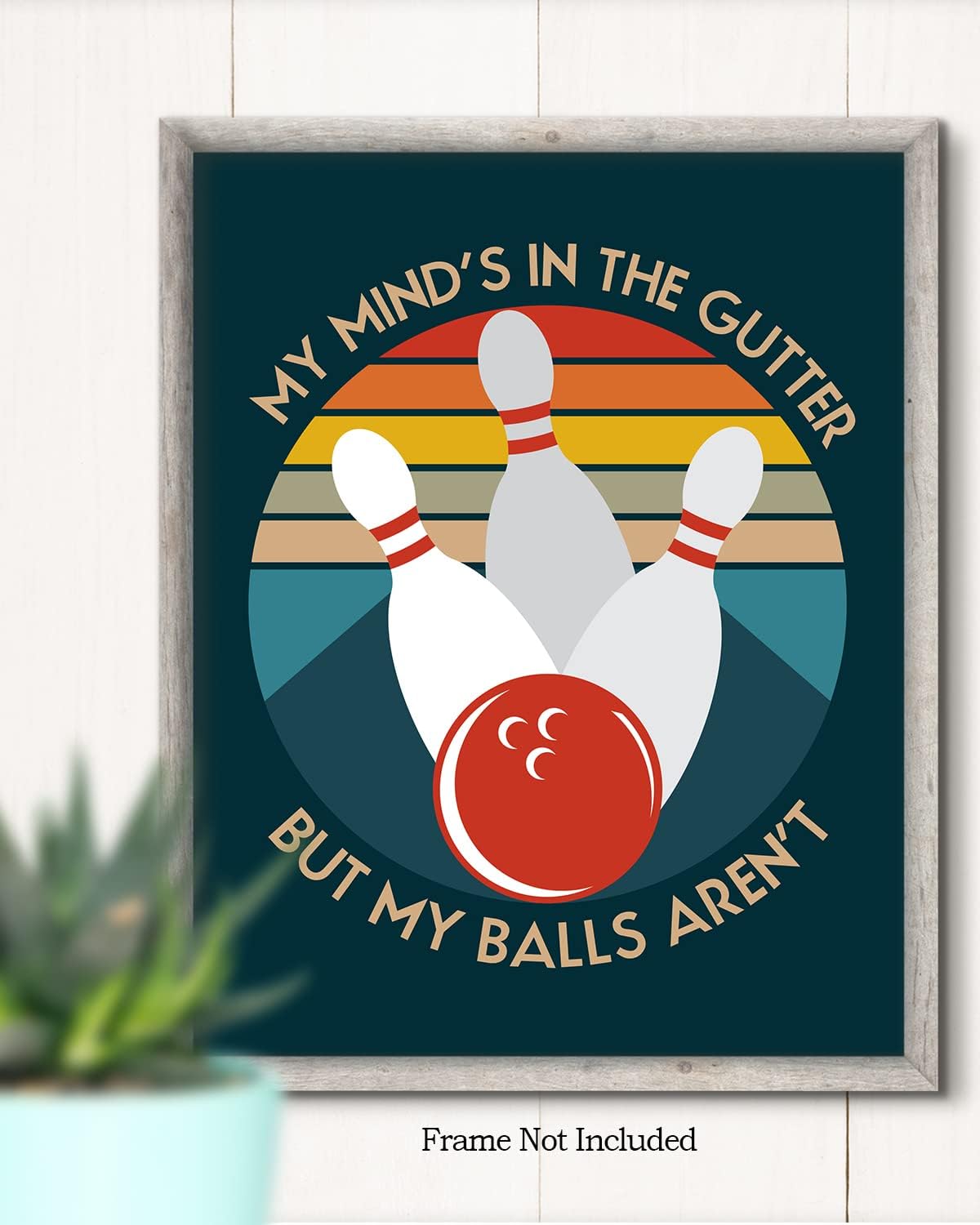 Funny Pun Bowling Wall Art - Bowling Print Wall Decor - Gift for Bowler & Bowling Fan - Bowling Signs - Bowling Alley Sign Wall Art - Bowling Poster, Print or Canvas - 11x14 unframed print