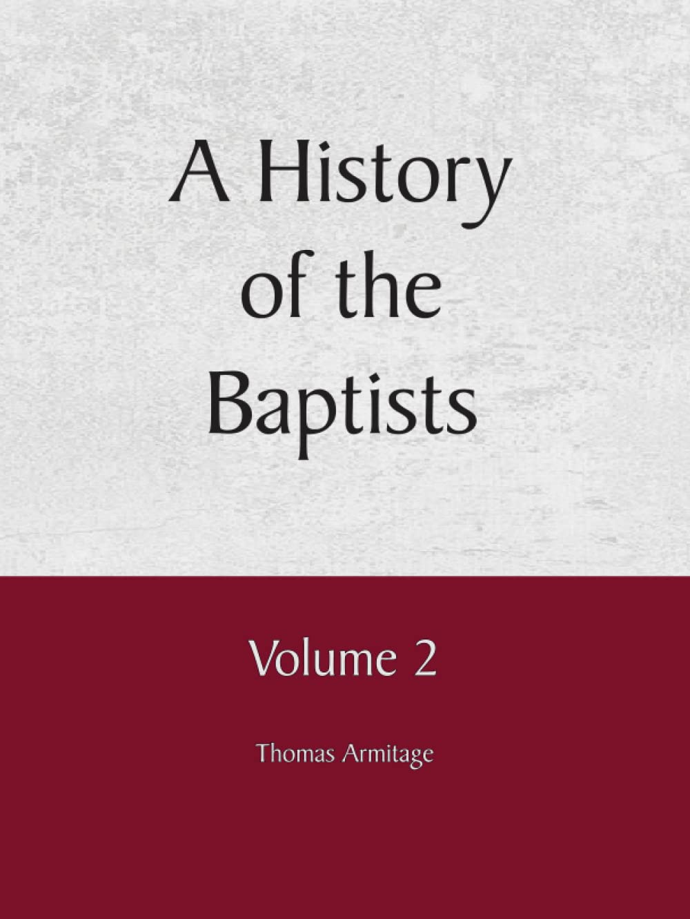 A History of the Baptists Vol 2