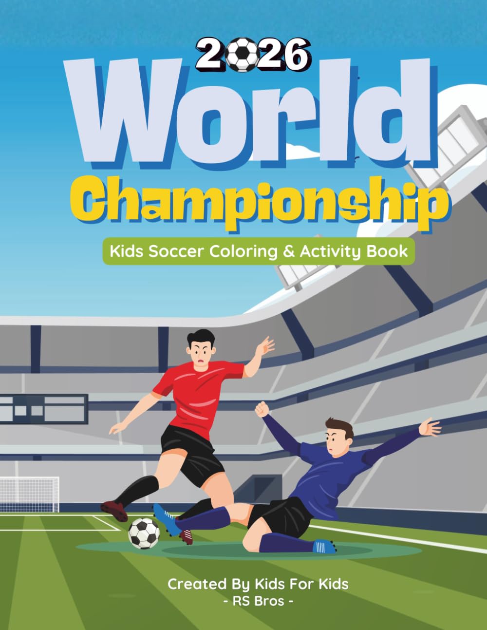 2026 World Championship: Kids Soccer Coloring & Activity Book