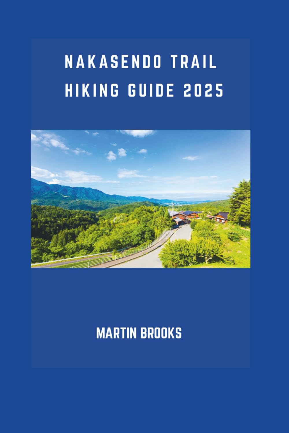 NAKASENDO TRAIL HIKING GUIDE 2025