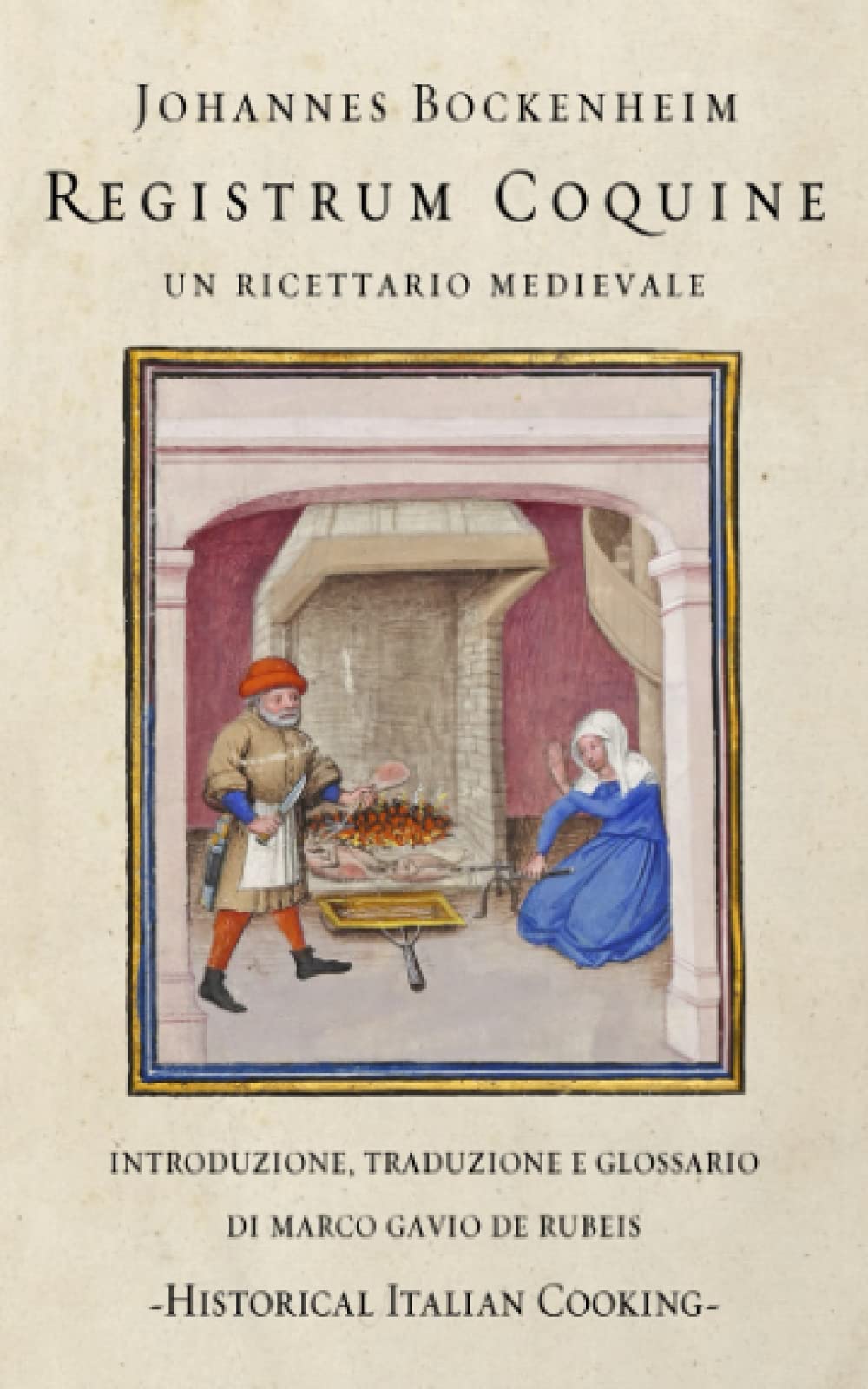 Registrum Coquine: Un ricettario medievale (Historical Italian Cooking)