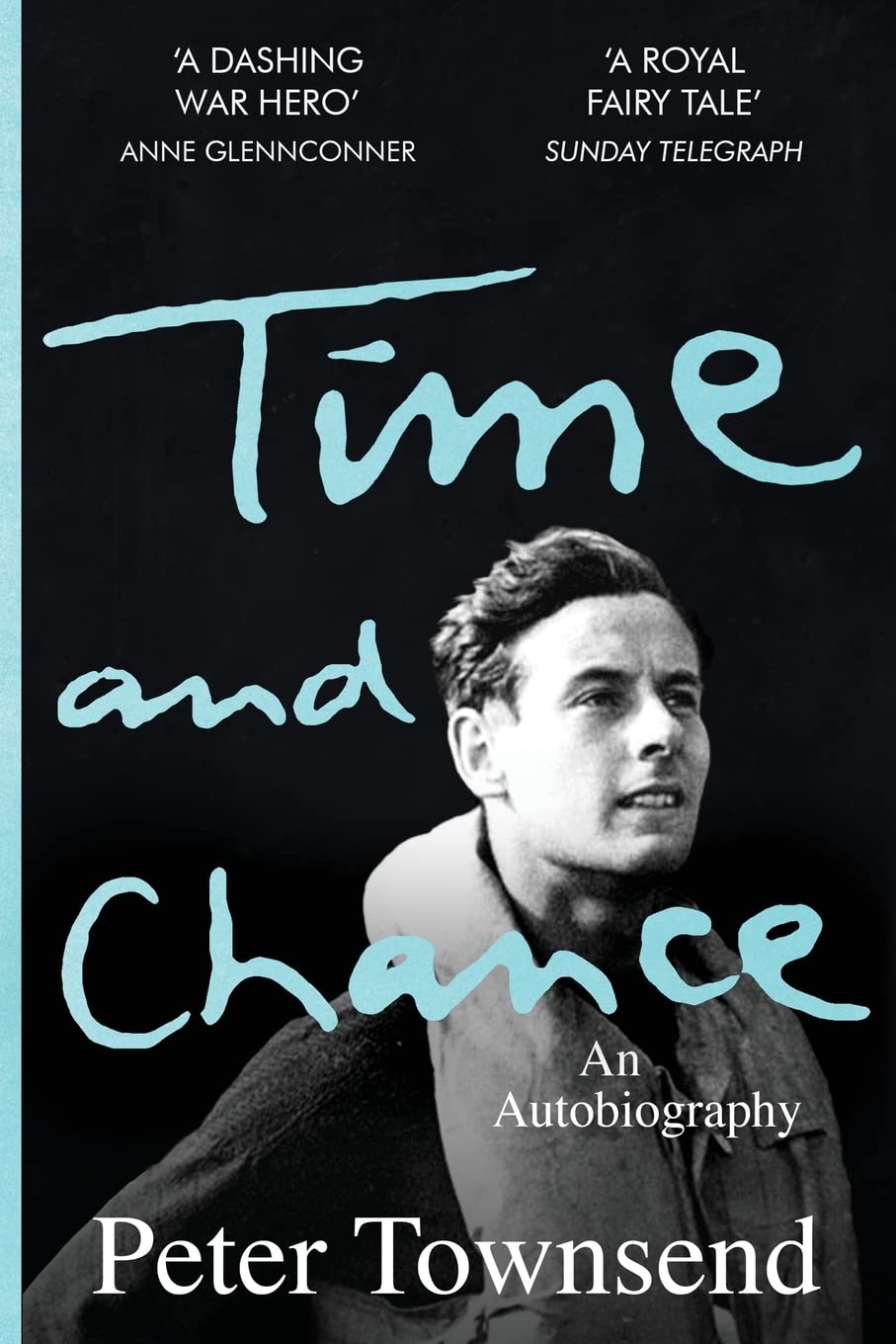 Time and Chance: An Autobiography - Townsend, Peter