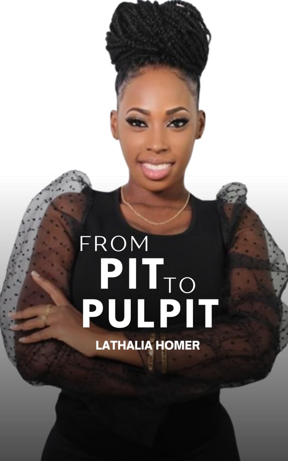 From Pit To Pulpit: This is my Testimony