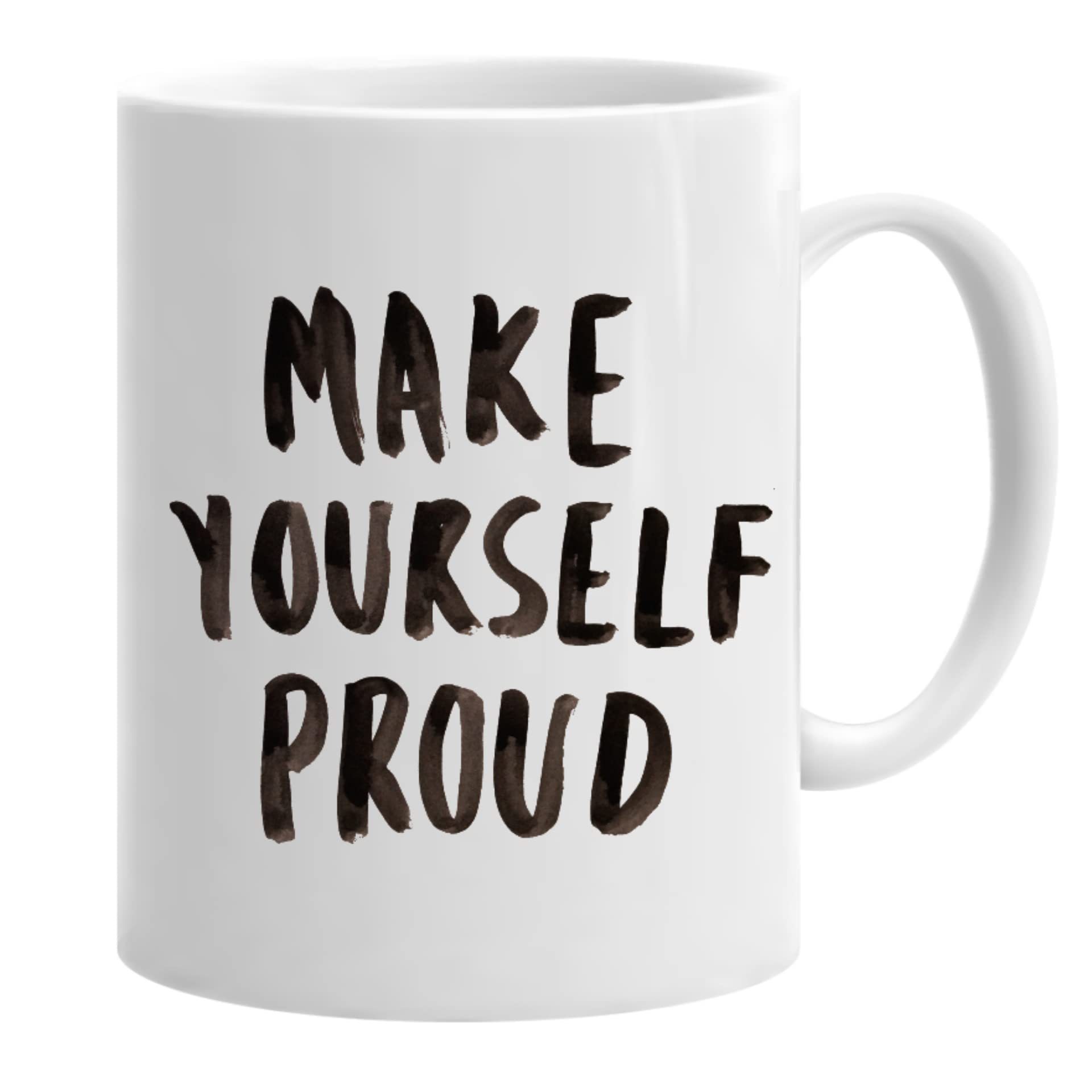 INSTAPRINT MOFNOS Ceramic Tea Coffee Make Yourself Proud Printed Mugs for Gift (Pack of 1 Pcs)