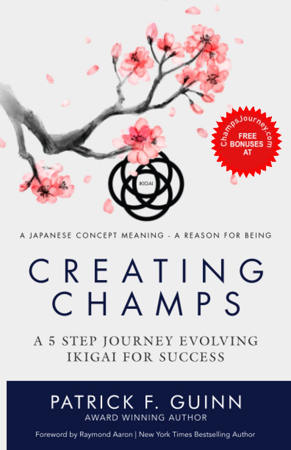 Creating Champs: A 5‐Step Journey Evolving Ikigai For Success