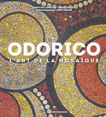 Odorico, l'art de la mosaïque