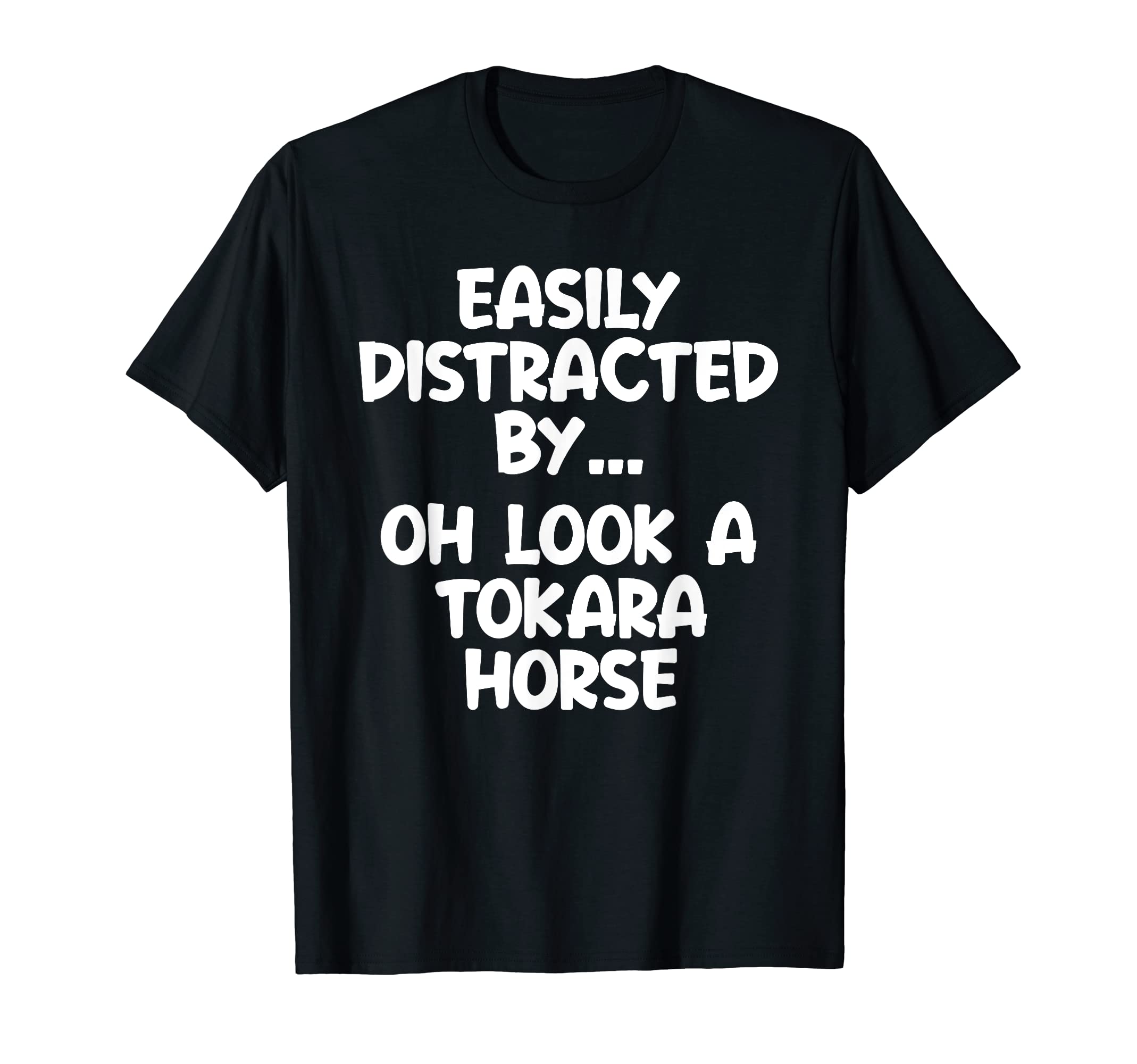 Funny Tokara Horse Tshirt Horse Equine Joke T-Shirt