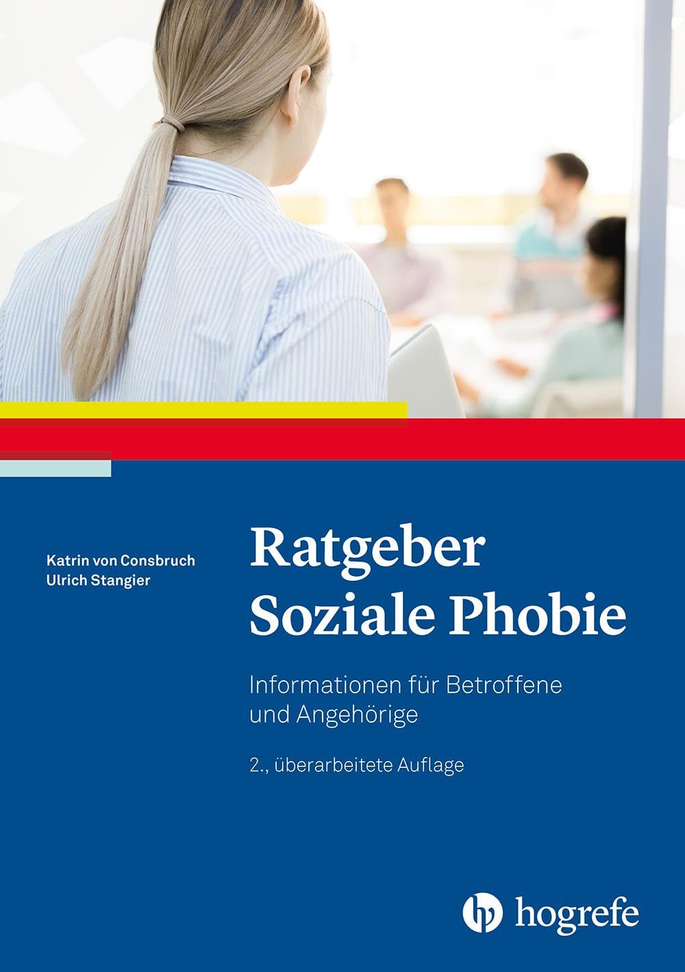 Ratgeber Soziale Phobie: Informationen für Betroffene und Angehörige