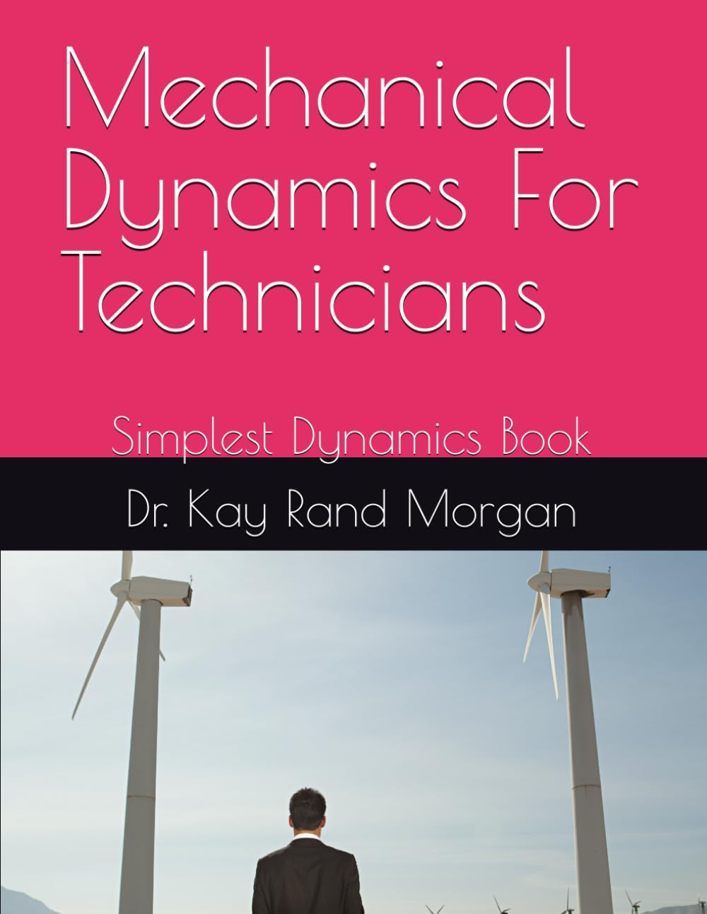 Mechanical Dynamics For Technicians: Simplest Dynamics Book