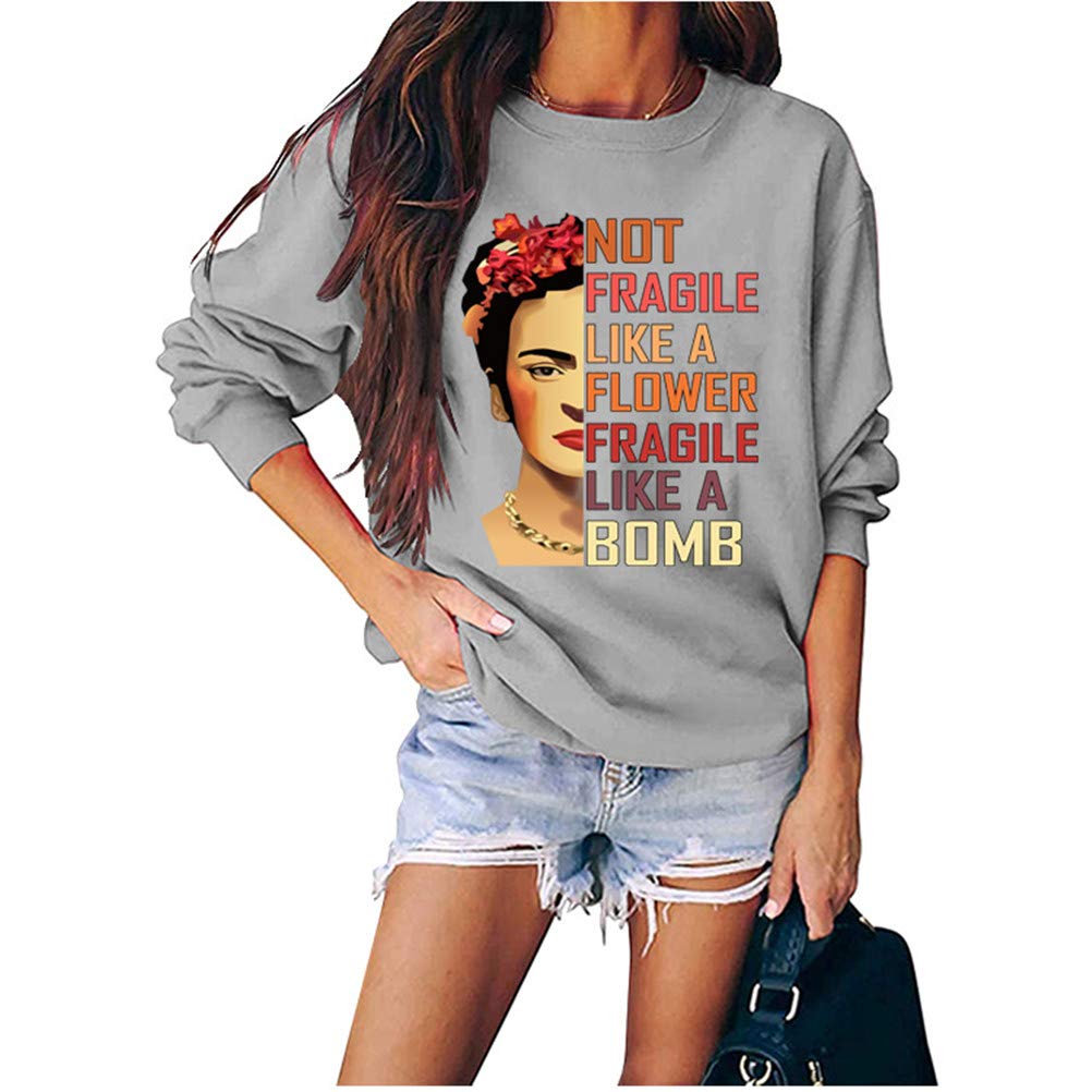 FREEPPCC Women's Not Fragile Like A Flower Fragile Like A Bomb Letter Print Crew Neck Pullover Sweatshirt Grey