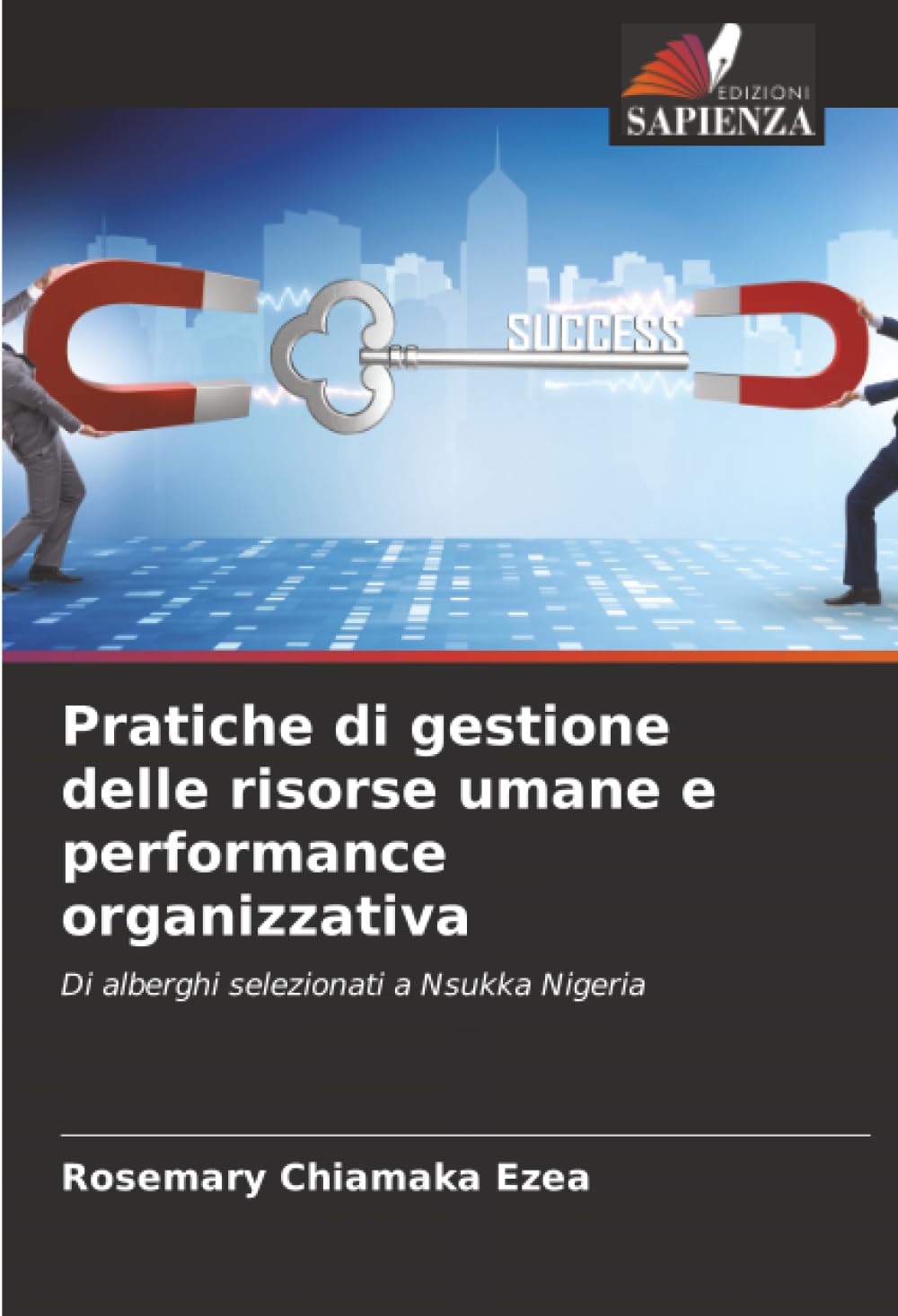 Pratiche di gestione delle risorse umane e performance organizzativa: Di alberghi selezionati a Nsukka Nigeria