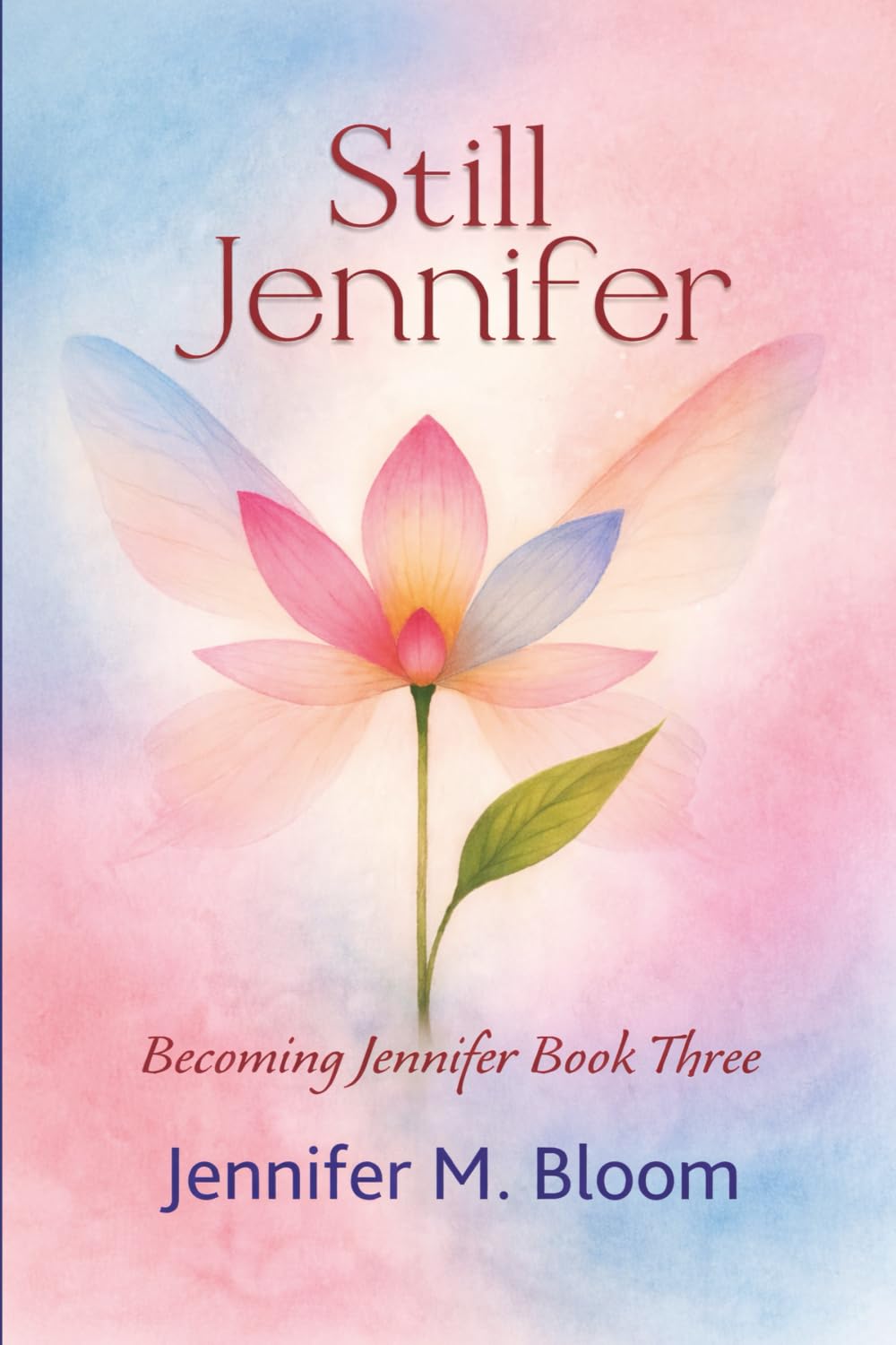 Still Jennifer: Becoming Jennifer Book Three: 3