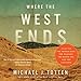 Where the West Ends: Stories from the Middle East, the Balkans, the Black Sea, and the Caucasus WEST günstig Kaufen-Where the West Ends: Stories from the Middle East, the Balkans, the Black Sea, and the Caucasus