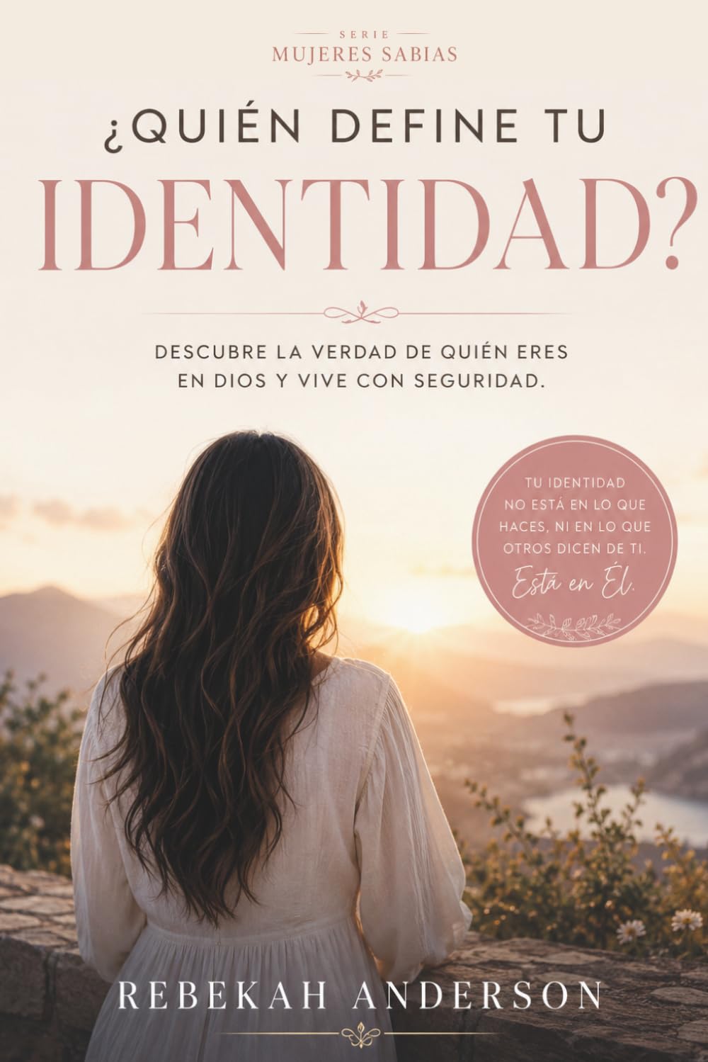 ¿Quién define tu identidad?: Descubriendo Quién Eres a Través de los Ojos de Dios