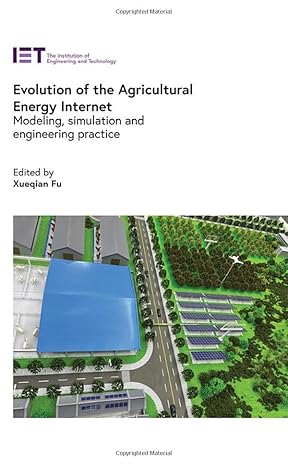 Evolution of the Agricultural Energy Internet: Modeling, simulation and engineering practice (Agricultural Engineering and Technology) book cover