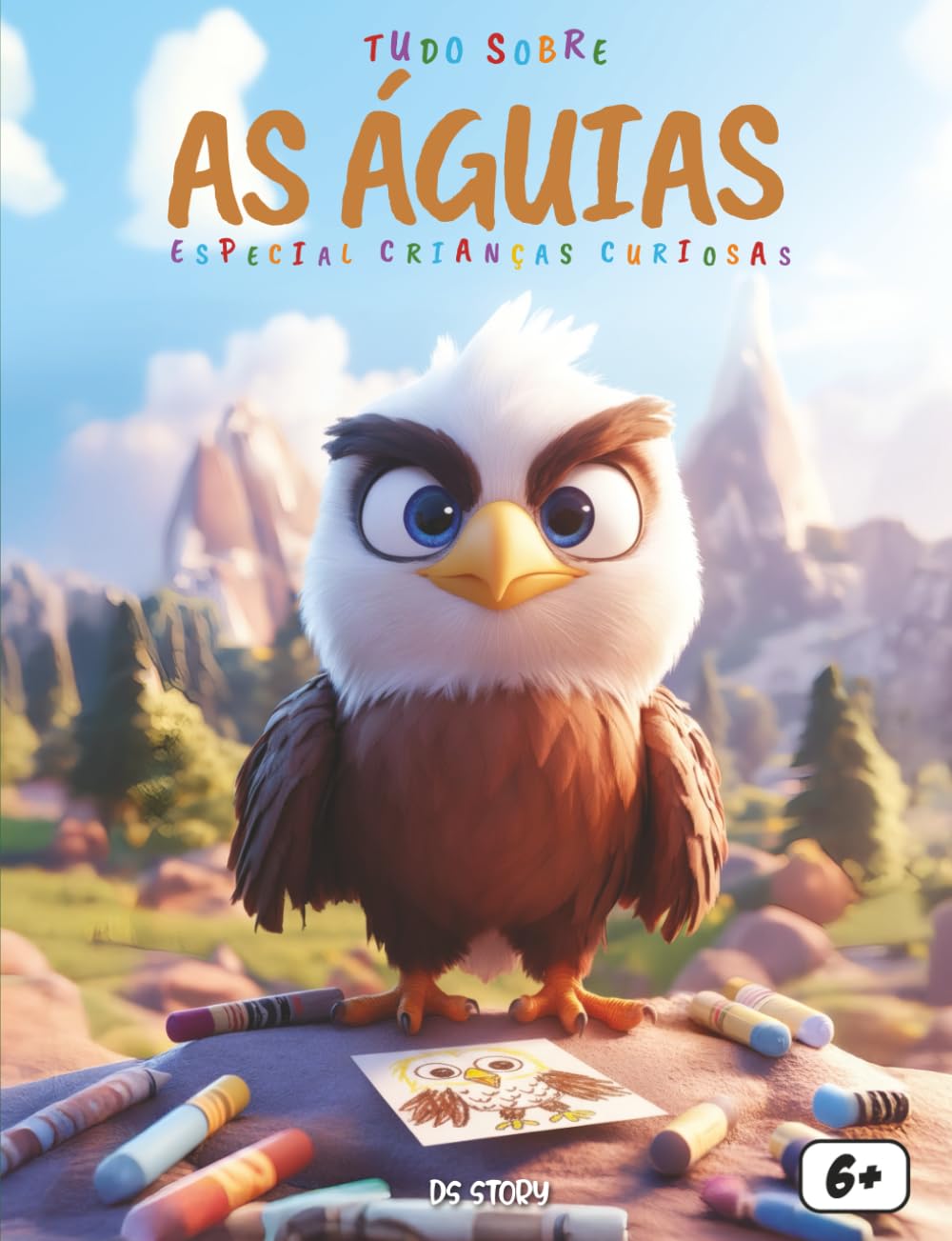 Tudo sobre as Águias – Especial crianças curiosas: Um livro educativo e fascinante para descobrir o mundo das águias, sua força, seus ninhos e sua importância na natureza