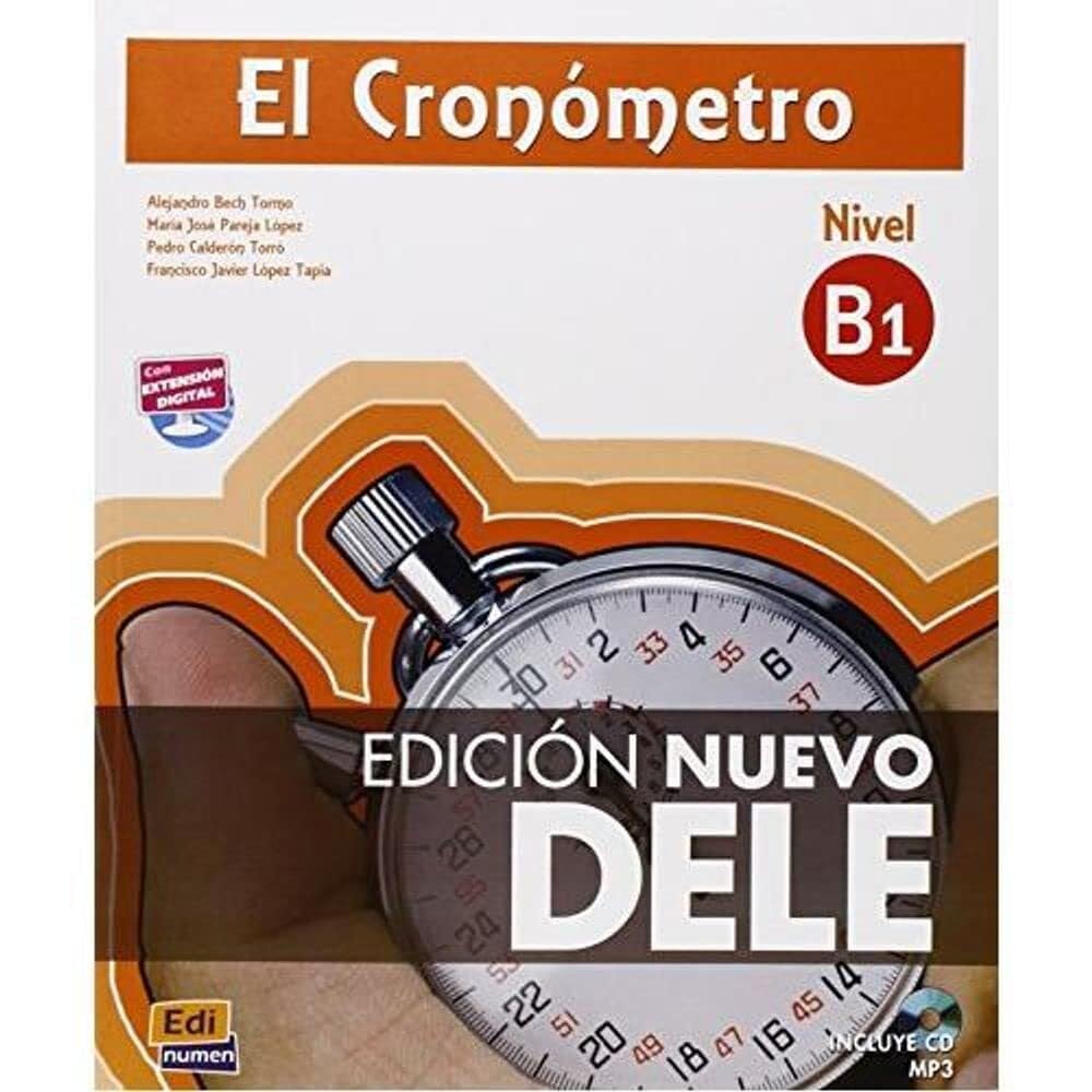 El Cronometro B1 - Edicion Nuevo DELE (Spanish Edition)