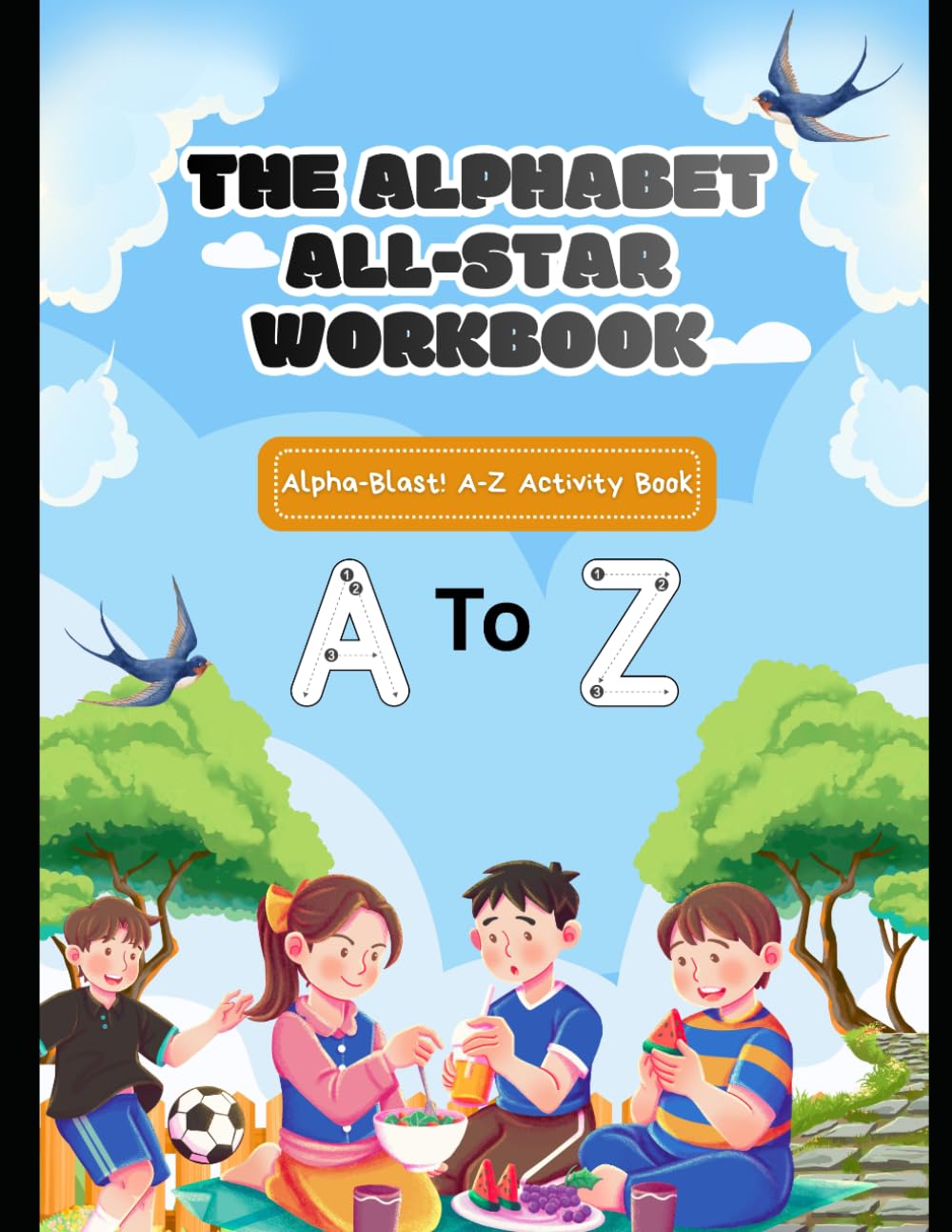The Alphabet All-Star Workbook: Fun ABC Tracing, Coloring, and Learning Activities for Preschool Kids Ages 3–5