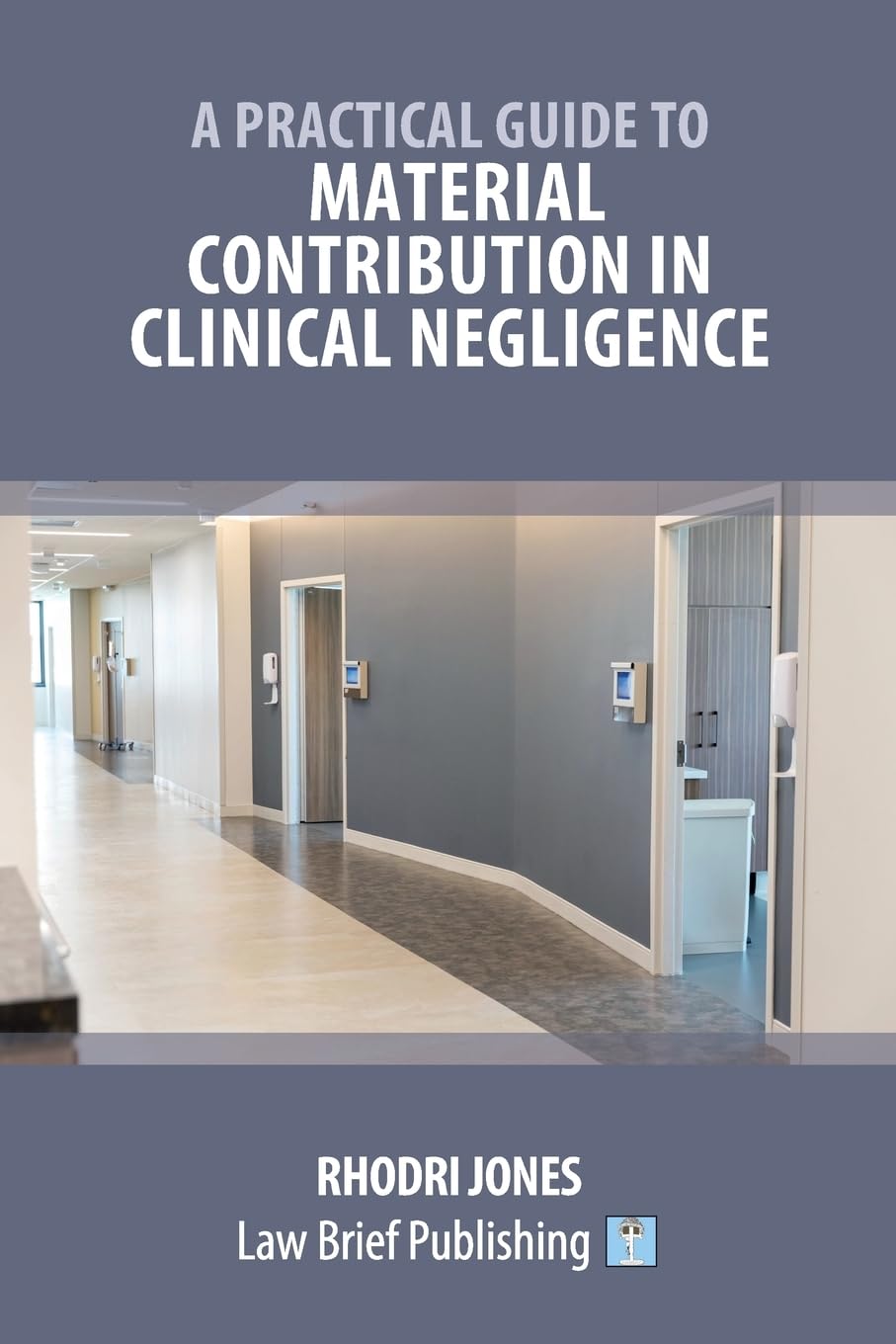 A Practical Guide to Material Contribution in Clinical Negligence