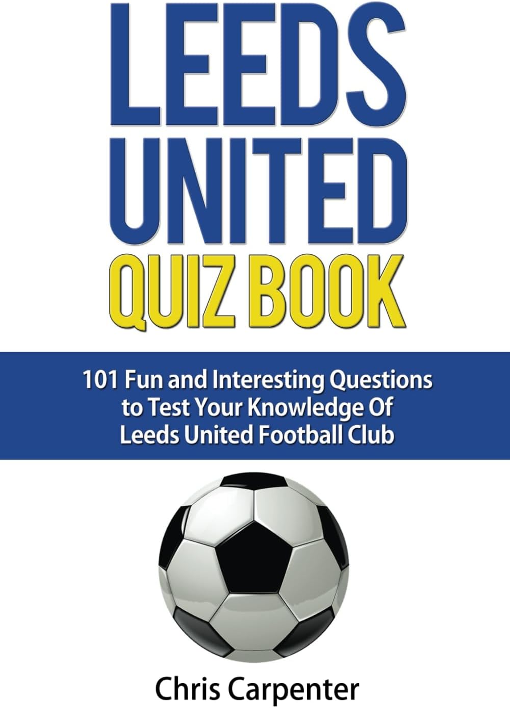 Leeds United Quiz Book