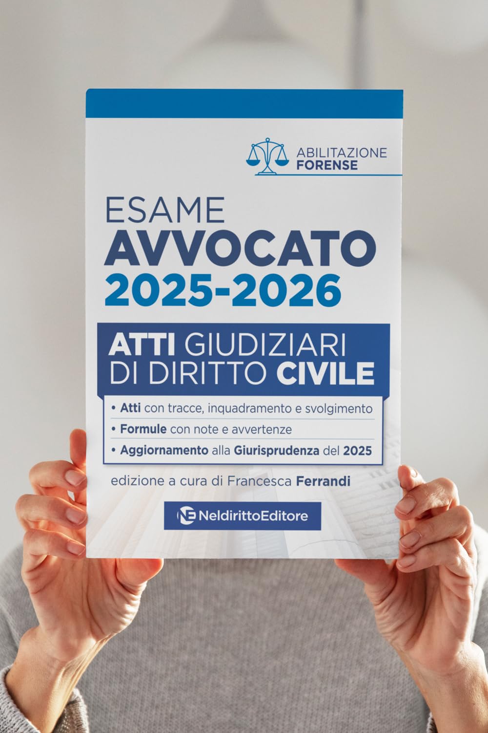 Atti di diritto civile per l'esame di avvocato 2025-2026, con esempi di atti svolti e tecniche di redazione