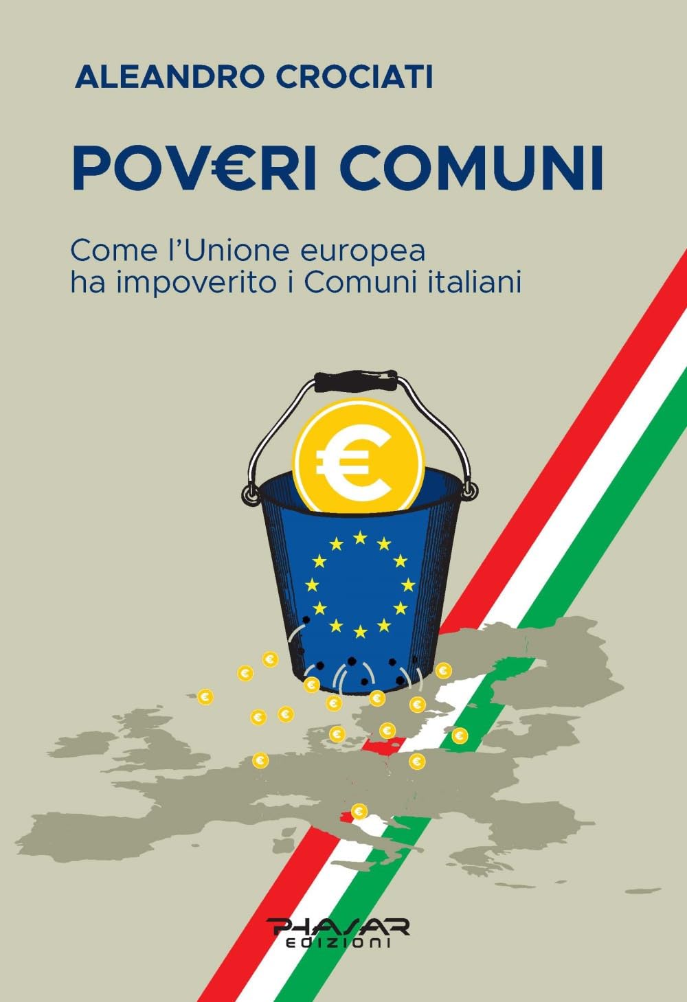 Pov€Ri Comuni. Come L’Unione Europea Ha Impoverito I Comuni Italiani - 4