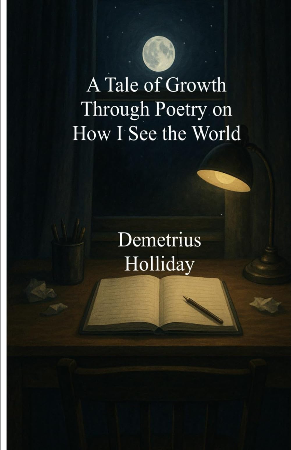 A Tale of Growth Through Poetry on How I See the World