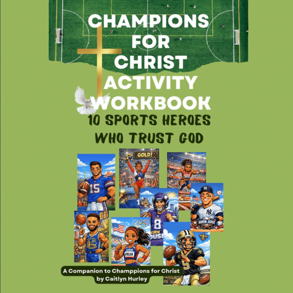 Champions for Christ Activity Workbook: 10 Sports Heroes Who Trust God