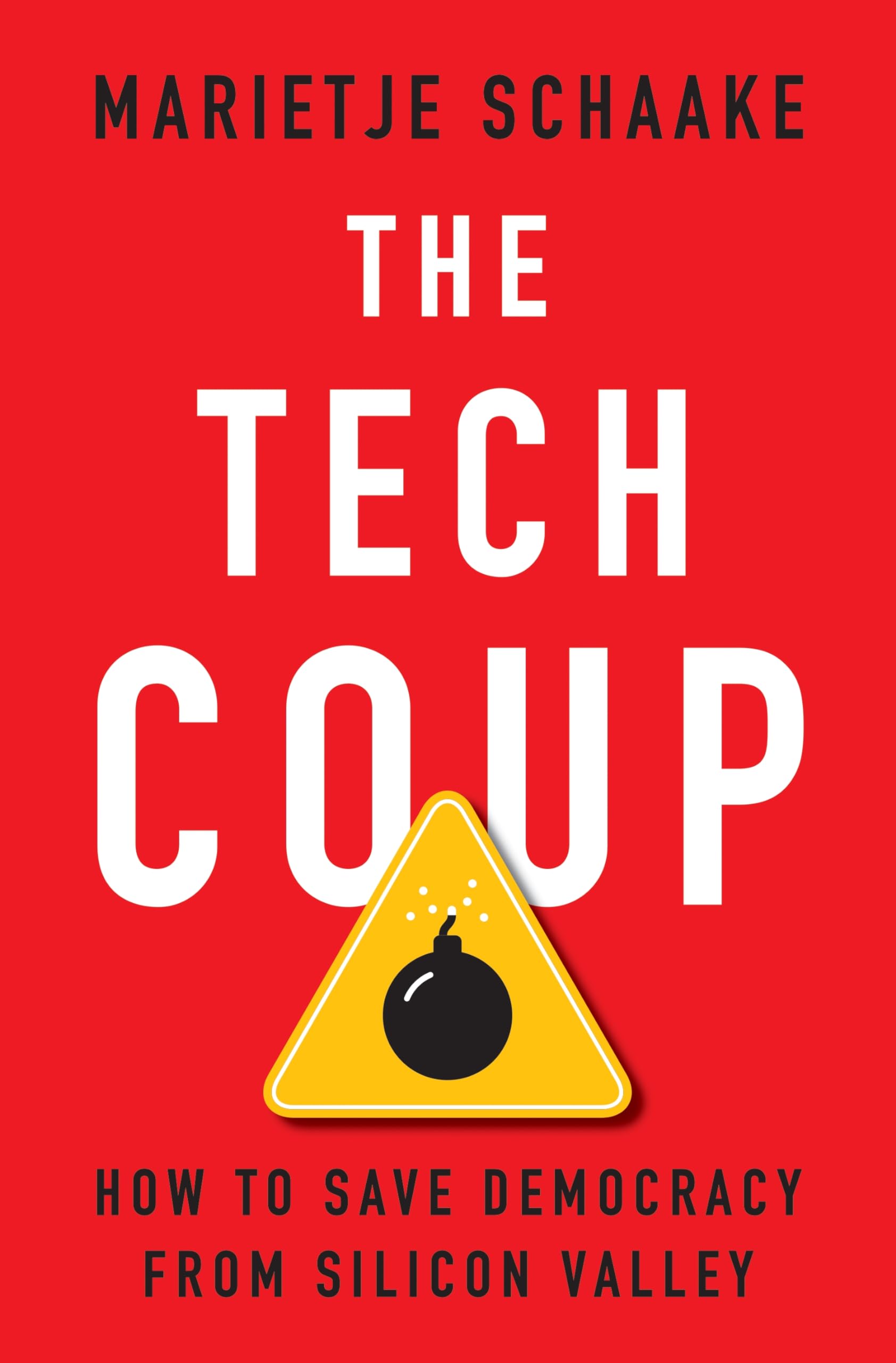 The Tech Coup: How to Save Democracy from Silicon Valley