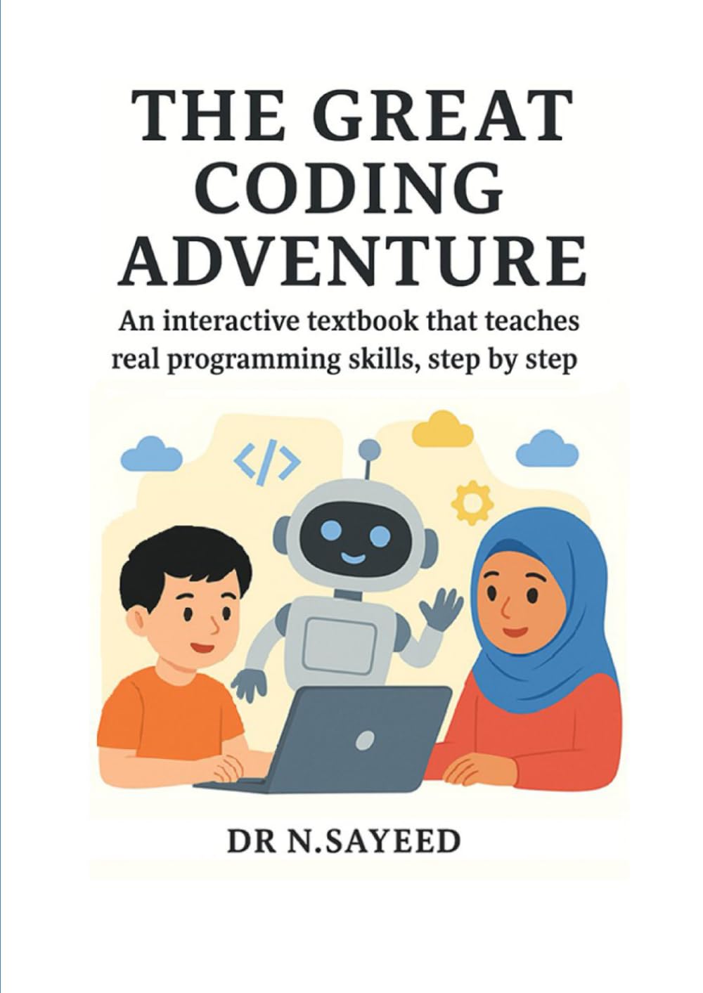 The Great Coding Adventure: An interactive textbook that teaches real programming skills, step by step