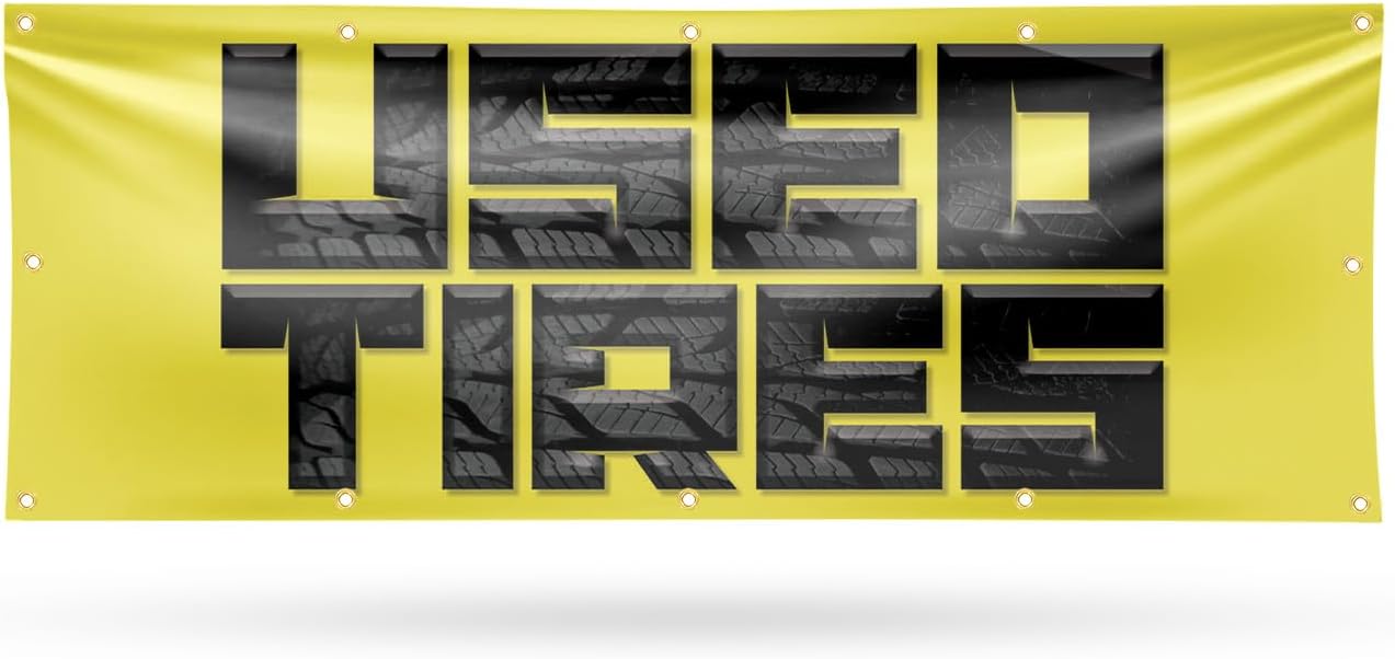 Used Tires Banner Sign 48 Inch x 96 Inch | 13 oz Vinyl with Metal Grommets | Heavy-Duty Single-Sided Outdoor Durable Printed High-Quality Weatherproof | Made in the USA