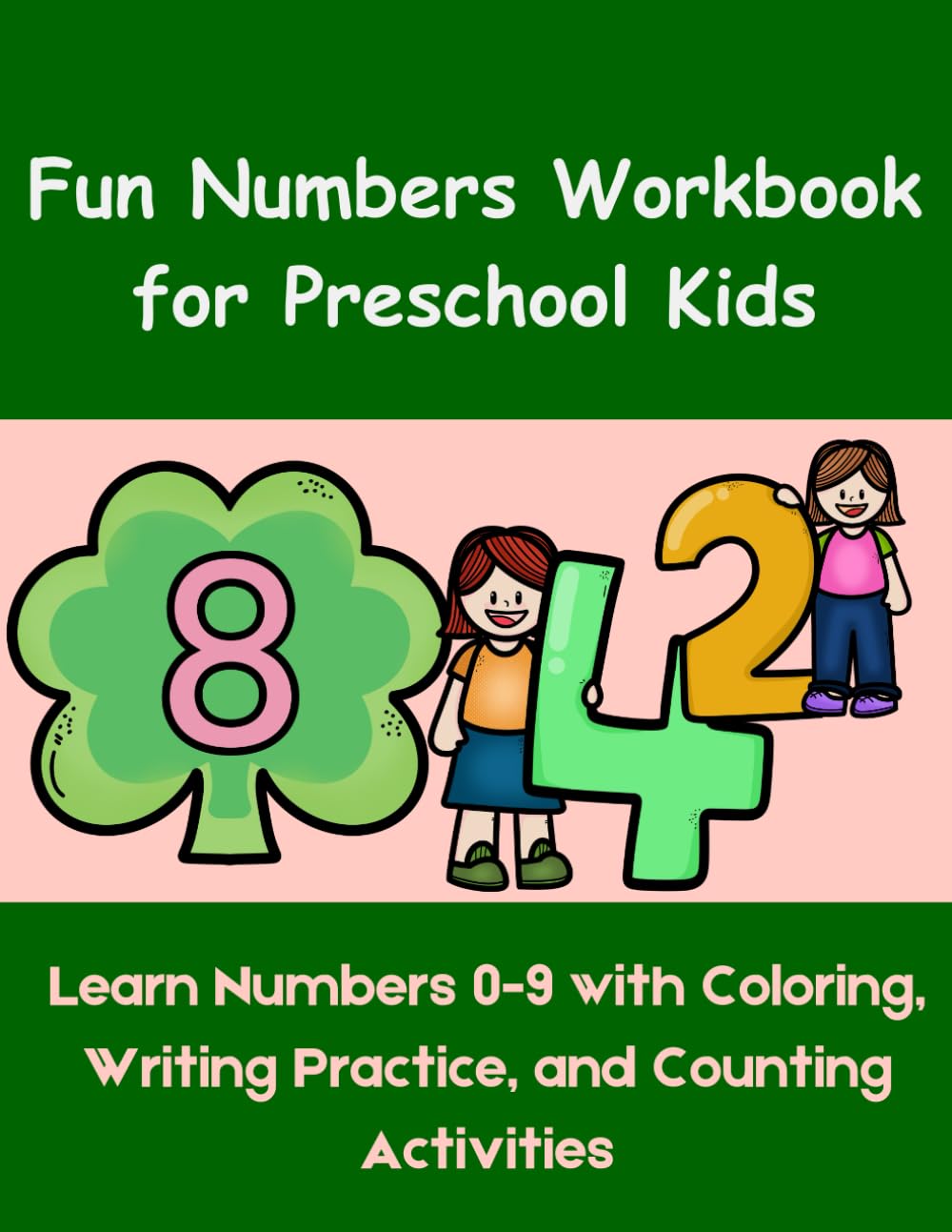 Fun Numbers Workbook for Preschool Kids: Learn Numbers 0-9 with Coloring, Writing Practice, and Counting Activities