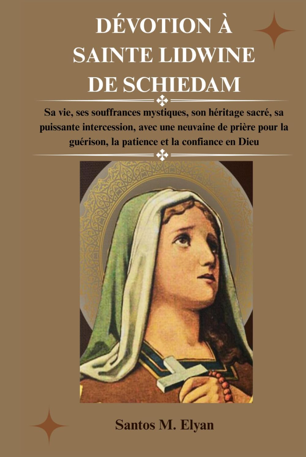 DÉVOTION À SAINTE LIDWINE DE SCHIEDAM
