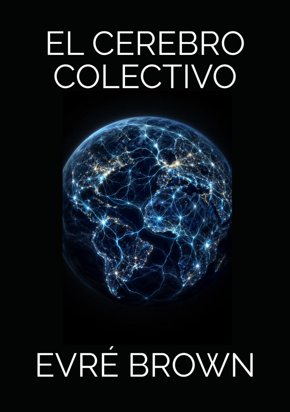 EL CEREBRO COLECTIVO