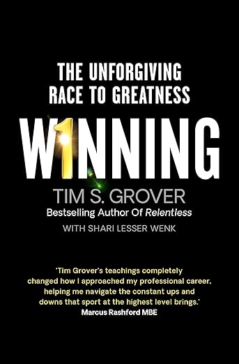Winning: The Unforgiving Race to Greatness